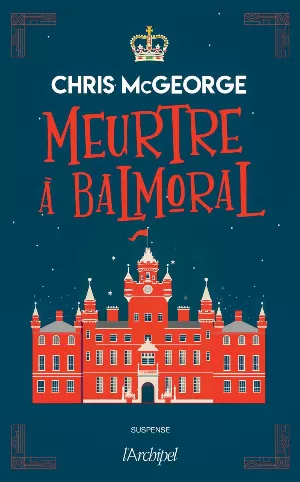 Chris McGeorge – Meurtre à Balmoral